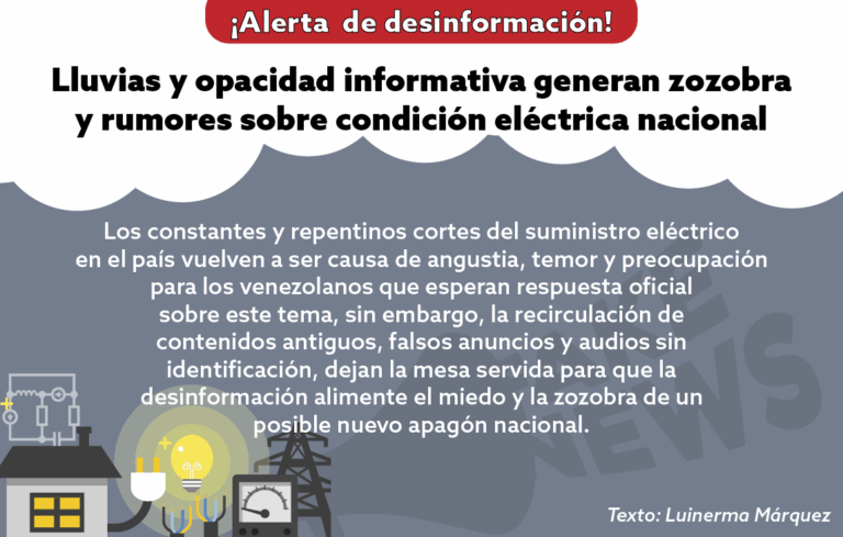 Alerta de desinformación: Lluvias y opacidad informativa generan zozobra y rumores sobre condición eléctrica nacional