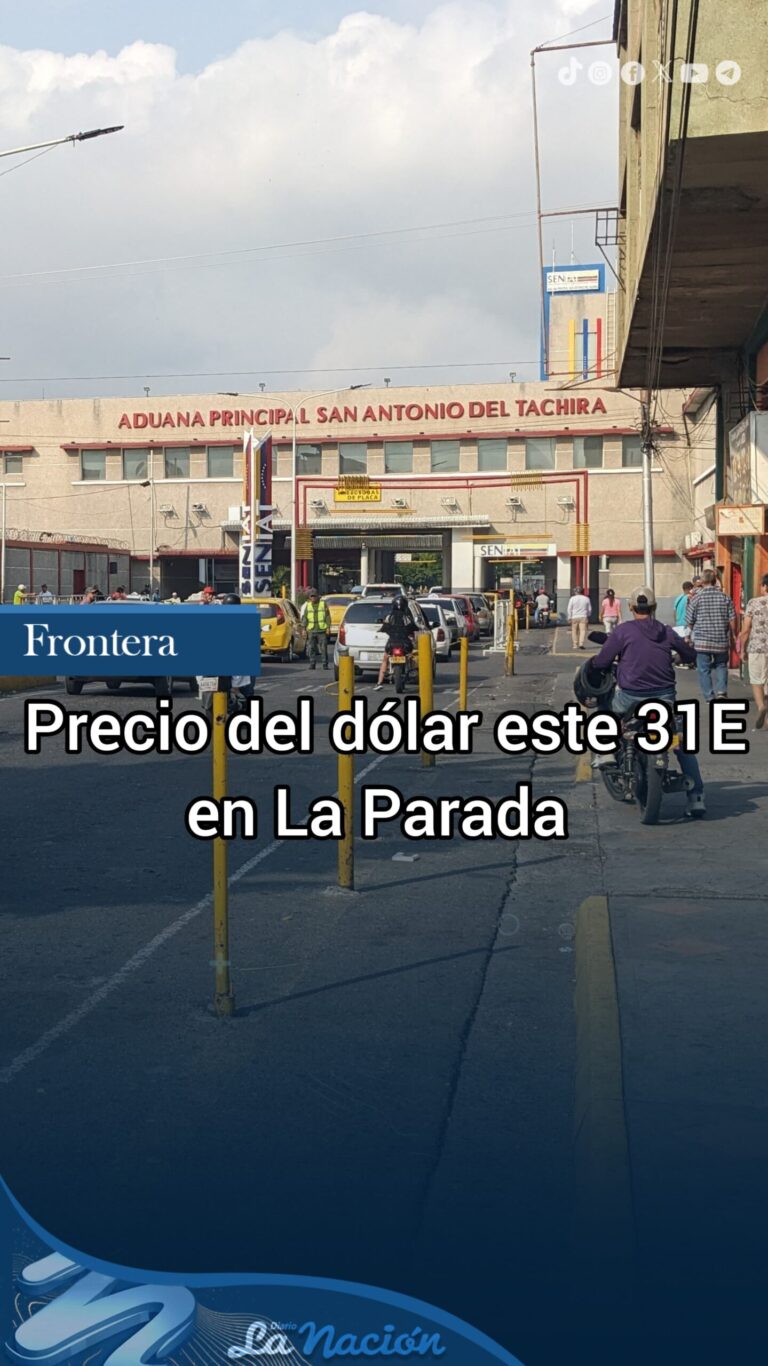 Precio del dólar en la frontera este 31E