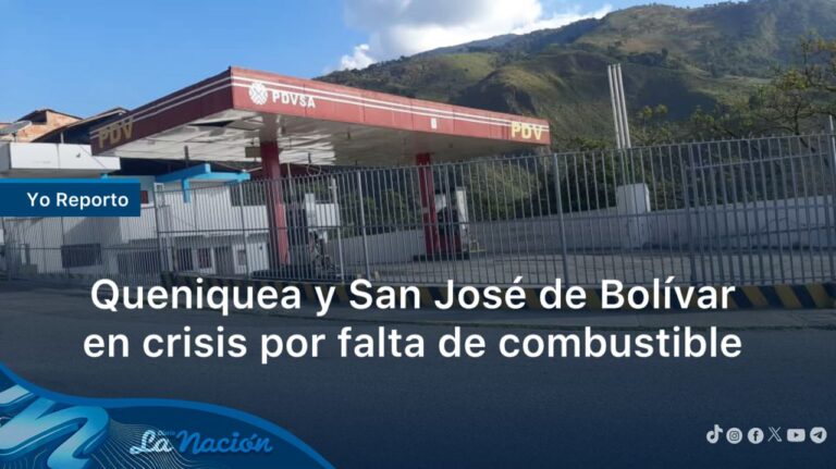 Queniquea y San José de Bolívar en crisis por falta de combustible