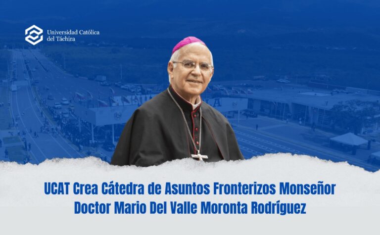 Ucat crea cátedra de Asuntos Fronterizos en honor a Mons. Mario del Valle Moronta