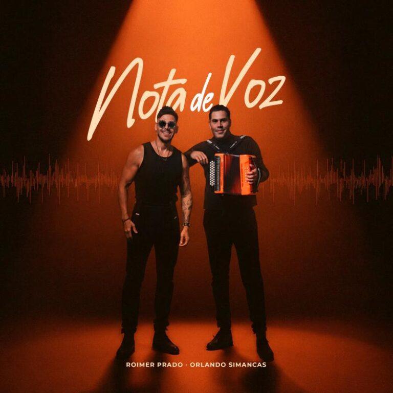Roimer Prado & Orlando Simancas lanzan “Nota de Voz”